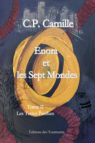 Enora et les Sept Mondes, Tome II, les Terres Perdues